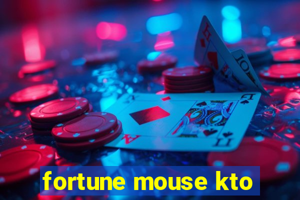 fortune mouse kto